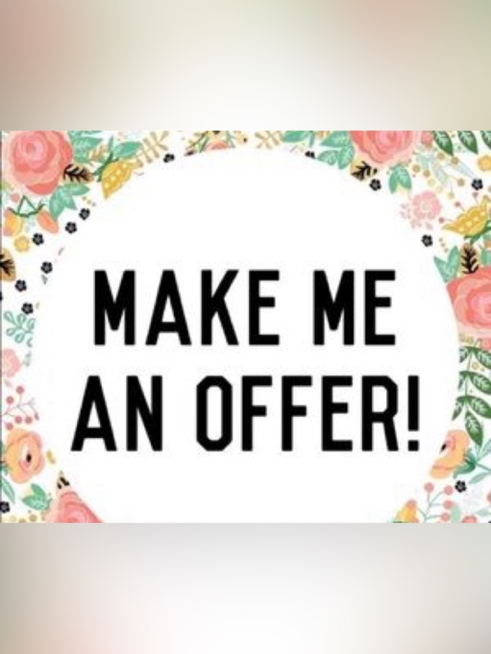 Reasonable offer’s accepted!